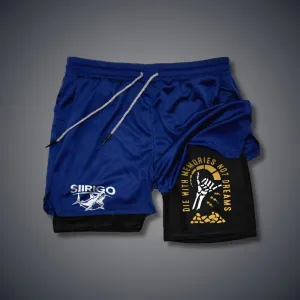 DIE WITH MEMORIES NOT DREAMS 2 In 1 GYM PERFORMANCE SHORTS