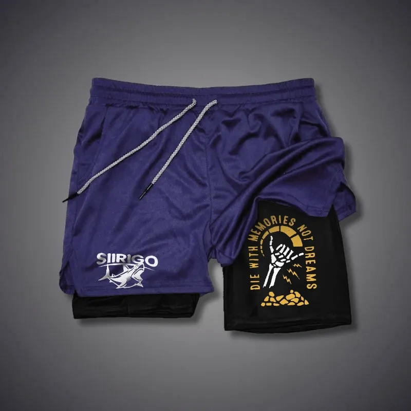 DIE WITH MEMORIES NOT DREAMS 2 In 1 GYM PERFORMANCE SHORTS